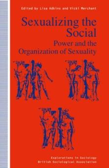 Sexualizing the Social : Power and the Organization of Sexuality