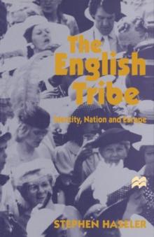 The English Tribe : Identity, Nation and Europe