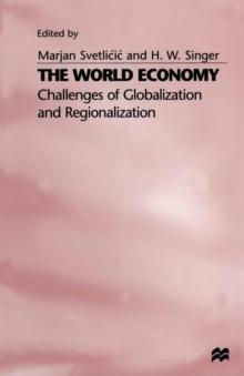 The World Economy : Challenges of Globalization and Regionalization