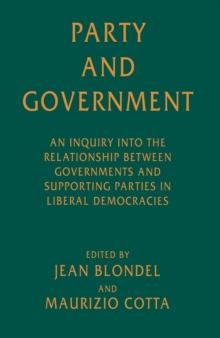 Party and Government : An Inquiry into the Relationship between Governments and Supporting Parties in Liberal Democracies