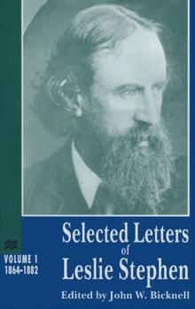 Selected Letters of Leslie Stephen : Volume 1: 1864-1882