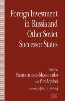 Foreign Investment in Russia and the Other Soviet Successor States