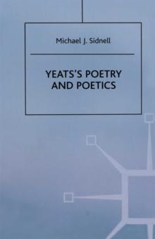 Yeats's Poetry and Poetics