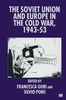 The Soviet Union and Europe in the Cold War, 1943-53