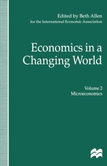 Economics in a Changing World : Volume 2: Microeconomics