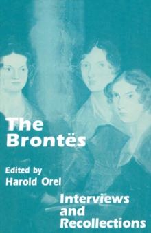 The Brontes : Interviews and Recollections