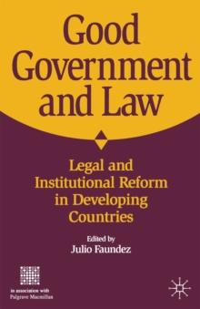 Good Government and Law : Legal and Institutional Reform in Developing Countries