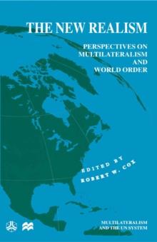 The New Realism : Perspectives on Multilateralism and World Order