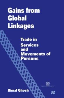 Gains from Global Linkages : Trade in Services and Movements of Persons