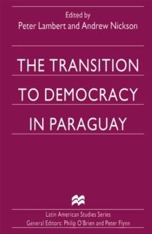 The Transition to Democracy in Paraguay