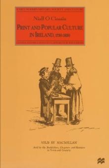 Print and Popular Culture in Ireland, 1750-1850