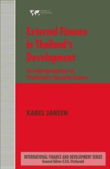 External Finance in Thailand's Development : An Interpretation of Thailand's Growth Boom