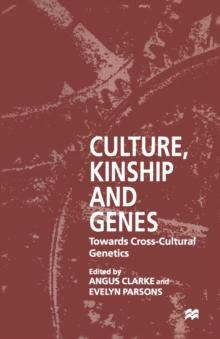 Culture, Kinship and Genes : Towards Cross-Cultural Genetics