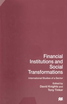 Financial Institutions and Social Transformations : International Studies of a Sector