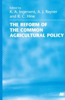 The Reform of the Common Agricultural Policy