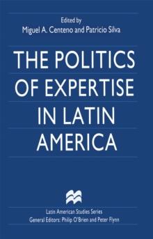 The Politics of Expertise in Latin America