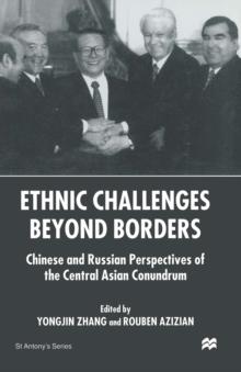 Ethnic Challenges Beyond Borders : Chinese and Russian Perspectives of the Central Asian Conundrum