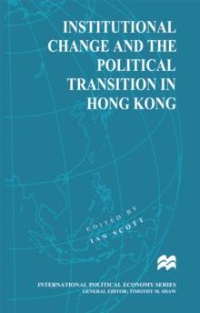 Institutional Change and the Political Transition in Hong Kong