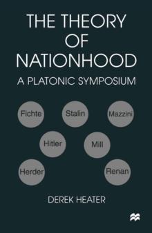 The Theory of Nationhood : A Platonic Symposium