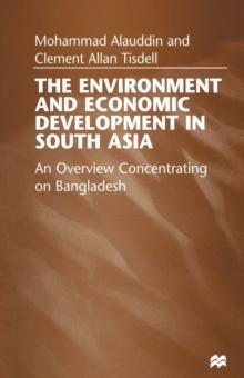 The Environment and Economic Development in South Asia : An Overview Concentrating on Bangladesh