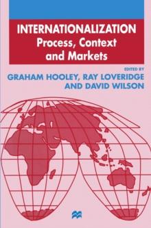 Internationalisation : Process, Context and Markets