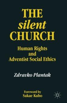 The Silent Church : Human Rights and Adventist Social Ethics