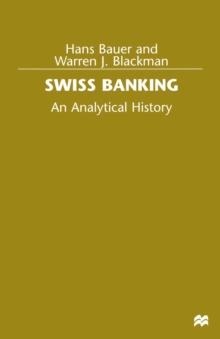 Swiss Banking : An Analytical History