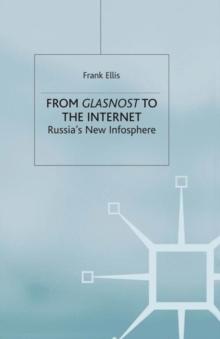 From Glasnost to the Internet : Russia's New Infosphere