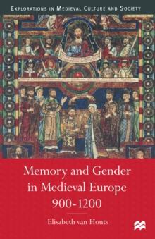 Memory and Gender in Medieval Europe, 900-1200