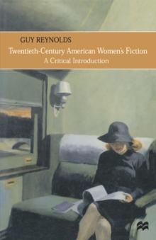 Twentieth-Century American Women s Fiction : A Critical Introduction