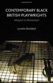 Contemporary Black British Playwrights : Margins to Mainstream