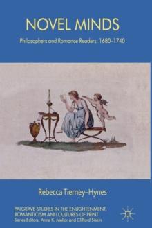 Novel Minds : Philosophers and Romance Readers, 1680-1740