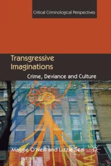 Transgressive Imaginations : Crime, Deviance and Culture