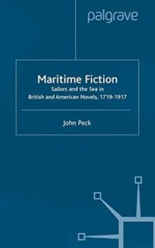 Maritime Fiction : Sailors and the Sea in British and American Novels, 1719-1917