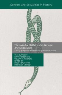 Marc-Andre Raffalovich's Uranism and Unisexuality : A Study of Different Manifestations of the Sexual Instinct