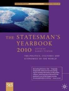 The Statesman's Yearbook 2010 : The Politics, Cultures and Economies of the World