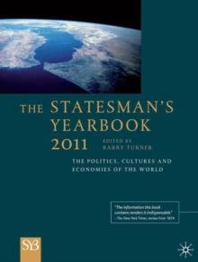 The Statesman's Yearbook 2011 : The Politics, Cultures and Economies of the World