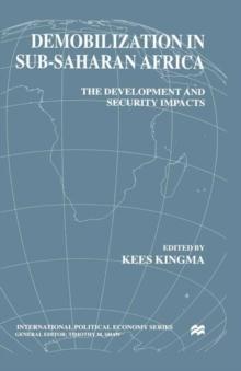 Demobilization in Subsaharan Africa : The Development and Security Impacts