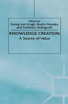 Knowledge Creation : A Source of Value