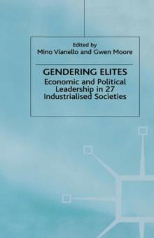 Gendering Elites : Economic and Political Leadership in 27 Industrialized Societies