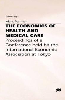 The Economics of Health and Medical Care