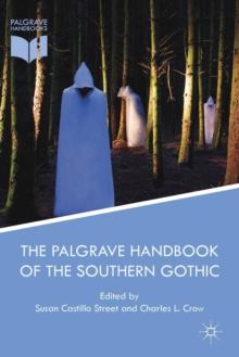 The Palgrave Handbook of the Southern Gothic