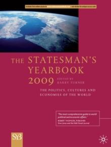 The Statesman's Yearbook 2009 : The Politics, Cultures and Economies of the World