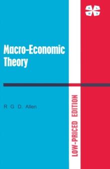 Macro-Economic Theory: A Mathematical Treatment