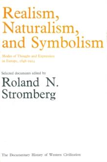 Realism, Naturalism & Symbolism: Modes of Thought & Expression in Europe, 1848-1914