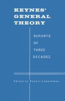 Keynes' General Theory : Reports of Three Decades