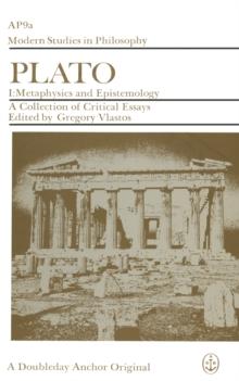 Plato: A Collection of Critical Essays, vol 1: Metaphysics & Epistemology