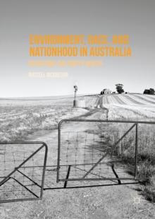 Environment, Race, and Nationhood in Australia : Revisiting the Empty North