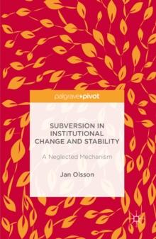 Subversion in Institutional Change and Stability : A Neglected Mechanism