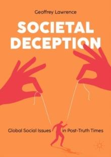 Societal Deception : Global Social Issues in Post-Truth Times